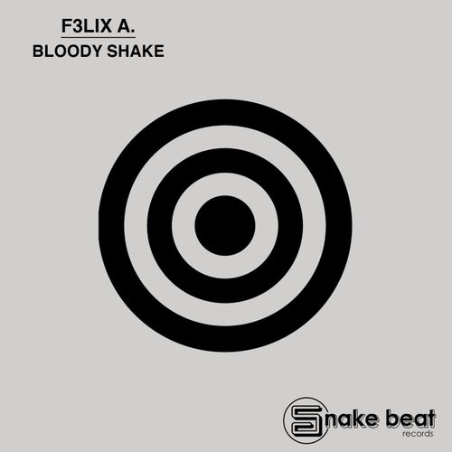 F3LIX A. - Bloody Shake Ep [SBD226]